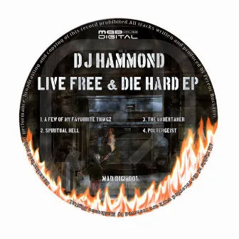 Live Free & Die Hard by DJ Hammond