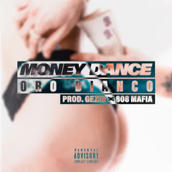 MONEY DANCE by Oro Bianco