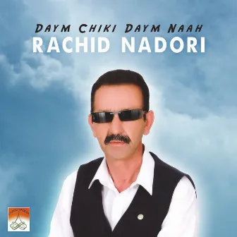 Daym Chiki Daym Naah by Rachid Nadori