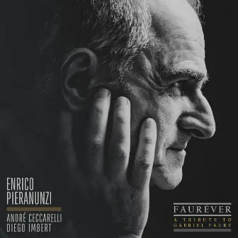 FAURÉVER (A Tribute to Gabriel Fauré) by André Ceccarelli