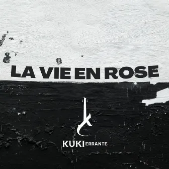 La Vie en Rose by Kuki Errante