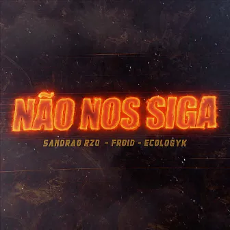 Não nos Siga by Sandrão RZO