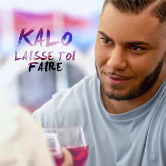 Laisse toi faire by Kalo