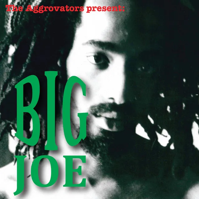 The Aggrovators Present: Big Joe