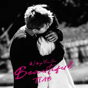 Why You So Beautiful (New Version) by TIAB