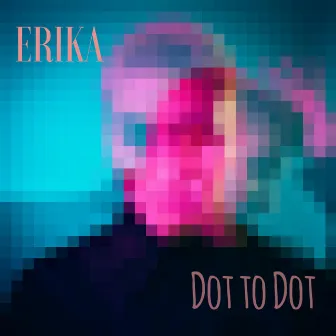 Dot to Dot by Erika