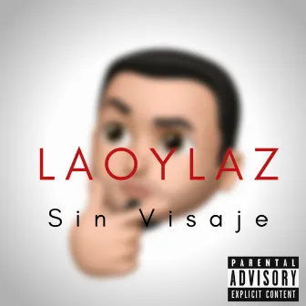 SinVisaje by LaOylaZ