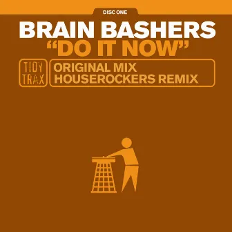 Do It Now by Brain Bashers