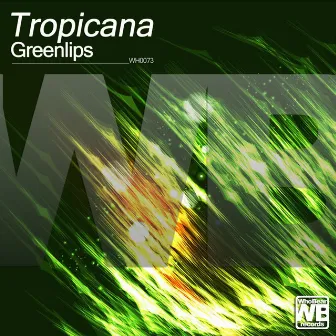 Tropicana by Greenlips