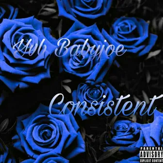 Consistent by Yvb Babyjoe