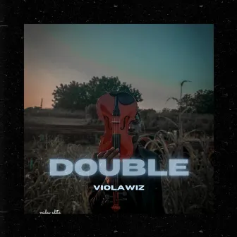 DOUBLE by Violawiz