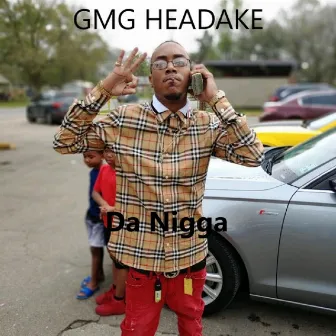 Da Nigga by GMG Headake