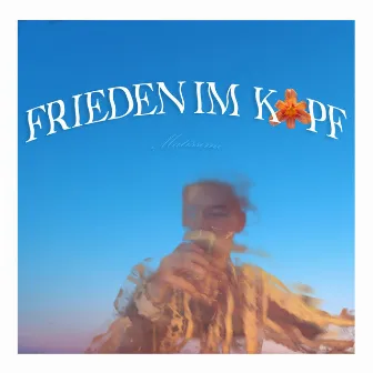 Frieden im Kopf by Matissimo