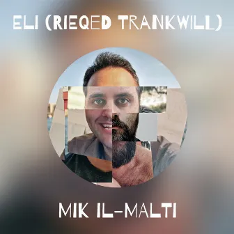 Eli (Rieqed Trankwill) by Mik il-Malti