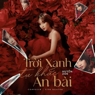 Trời Xanh Tự Khắc An Bài by Huyền Zoe