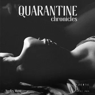 Quarantine Chronicles by Neellzy Music