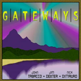 Gateways by Nick DiMauro