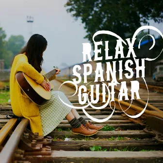 Relax: Spanish Guitar by Unknown Artist