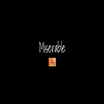 Miserable by Alex Alan