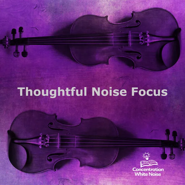 Thoughtful Noise Focus