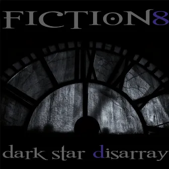 Dark Star Disarray by Fiction 8