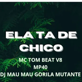 Ela Ta de Chico by mp40