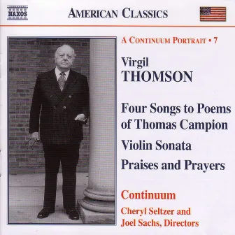 Thomson, V.: Vocal and Chamber Works by Virgil Thomson