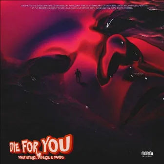 Die For You by Fando