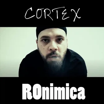 ROnimica (Freestyle Version) by Cortex