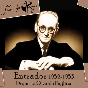 Entrador (1952-1953) by Osvaldo Pugliese