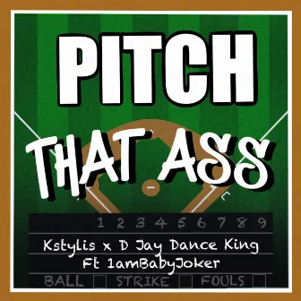 Pitch That Ass by D Jay 