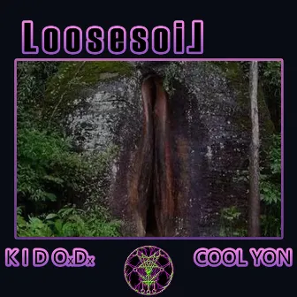 L O O S E S O I L by Kid O.D.