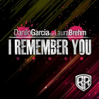 I Remember You by Danilo Garcia