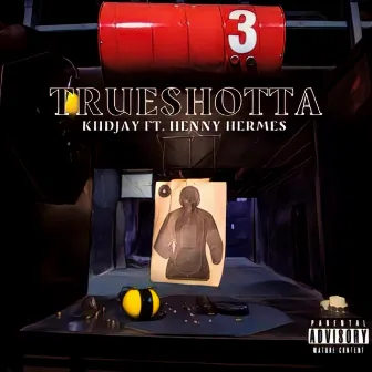 TrueShotta by Kiid Jay