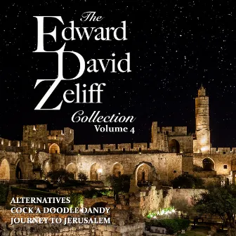 The Edward David Zeliff Collection Vol. 4 by Edward David Zeliff