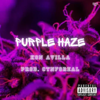 Purple Haze (Prod. CtnFoReal) by Kon Avilla