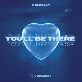 You'll Be There by Colin Jay