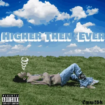 Higher Then Ever by Cam16k