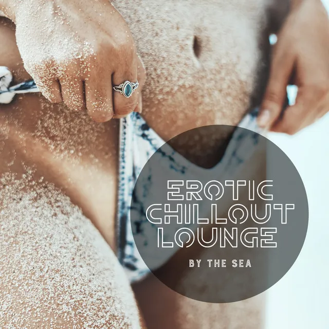 Erotic Chillout Lounge by The Sea