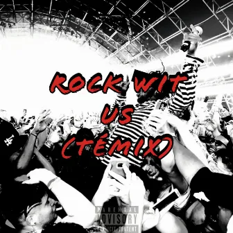 ROCK WIT US (TÉMIX) by Unknown Artist