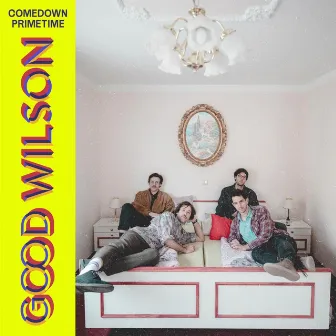 Comedown Primetime by Good Wilson