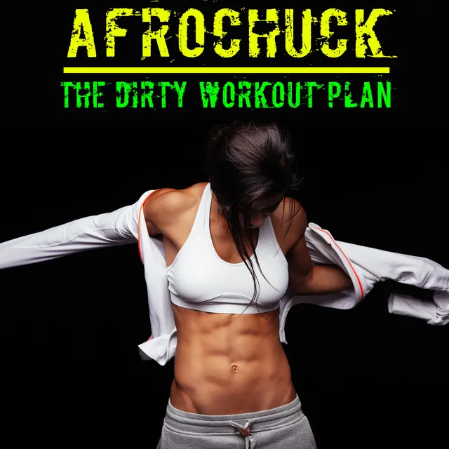 The Dirty Workout Plan - The Gym Escalation Mix