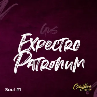 Soul #1: Expecto Patronum by Complexo Hip-Hop