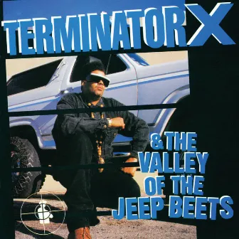 Terminator X & The Valley Of The Jeep Beets by Terminator X