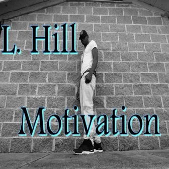 Motivation by L. Hill