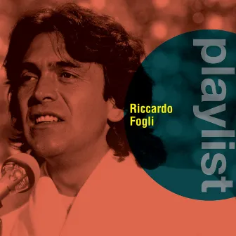 Playlist: Riccardo Fogli by Riccardo Fogli