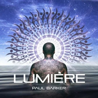 Lumiere by Paul Barker