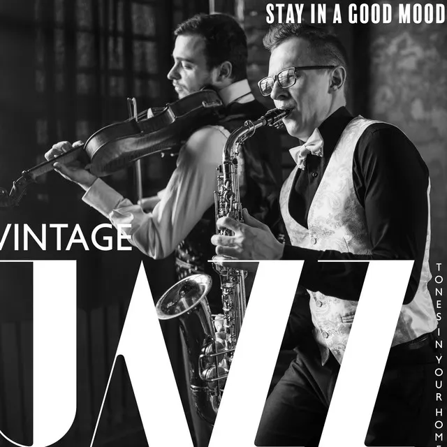 Vintage Jazz Tones in Your Home – Spend a Happy Day, Stay in a Good Mood