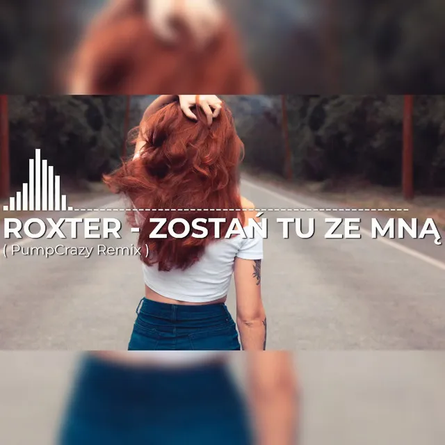 Zostań Tu Ze Mną ( PumpCrazy Remix )