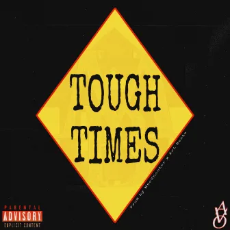 Tough Times by AVO Dre